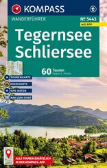 KOMPASS Wanderf&uuml;hrer Tegernsee, Schliersee, 60 Touren mit Extra-Tourenkarte