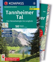 KOMPASS Wanderf&uuml;hrer Tannheimer Tal von Nesselw&auml;ngle bis Jungholz, 50 Touren mit Extra-Tourenkarte