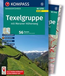 KOMPASS Wanderf&uuml;hrer Texelgruppe mit Meraner H&ouml;henweg, 56 Touren mit Extra-Tourenkarte