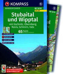 KOMPASS Wanderf&uuml;hrer Stubaital und Wipptal mit Gschnitz, Obernberg, Navis, Schmirn, Vals, 65 Touren mit Extra-Tourenkarte