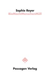 BioMachtMenschenM&uuml;ll