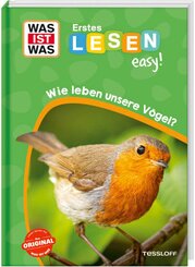 WAS IST WAS Erstes Lesen easy! Wie leben unsere V&ouml;gel?