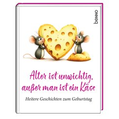 Alter ist unwichtig, au&szlig;er man ist ein K&auml;se