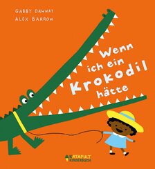 Wenn ich ein Krokodil h&auml;tte