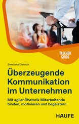 &Uuml;berzeugende Kommunikation im Unternehmen