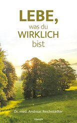 Lebe, was du wirklich bist