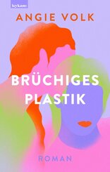 Br&uuml;chiges Plastik