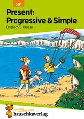 Present: Progressive & Simple, Englisch 5. Klasse