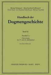 Handbuch der Dogmengeschichte: Christologie; Im 19. und 20. Jahrhundert - Faszikel.1e