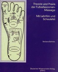 Theorie und Praxis der Fussreflexzonen-Massage, m. 1 DVD  u. Schautafel