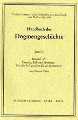 Handbuch der Dogmengeschichte: Handbuch der Dogmengeschichte / Bd II: Der trinitarische Gott - Die Schöpfung - Die Sünde / Urstand, Fall und Erbsünde - Faszikel.3c
