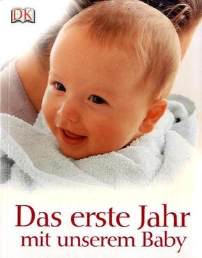 Das erste Jahr mit unserem Baby