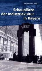 Schauplätze der Industriekultur in Bayern