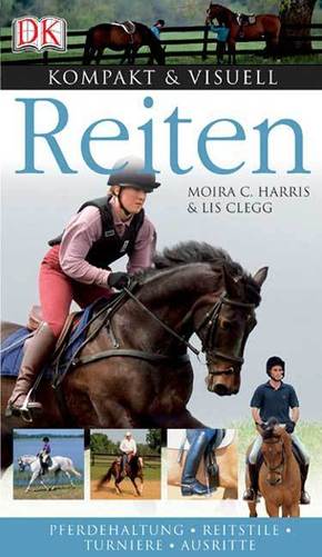 Reiten ; Kompakt & Visuell; Deutsch; , über 800 farb. Abb. -