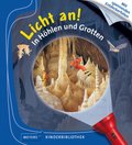 Licht an!: In Höhlen und Grotten - Meyers Kinderbibliothek