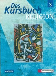 Das Kursbuch Religion: Das Kursbuch Religion 3