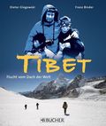 Tibet, Flucht vom Dach der Welt