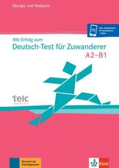 Mit Erfolg zum Deutsch-Test für Zuwanderer, m. 2 Audio-CDs