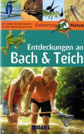 Entdeckungen an Bach & Teich