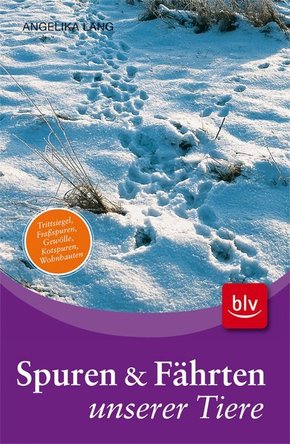 Spuren & Fährten unserer Tiere