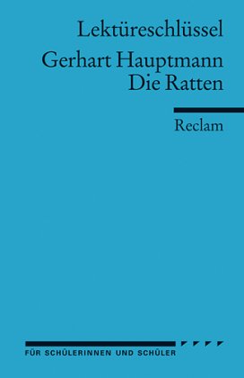 Lektüreschlüssel Gerhart Hauptmann 'Die Ratten'