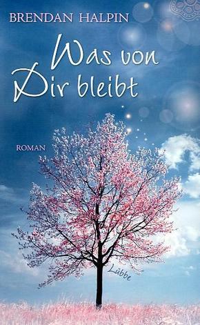 Was von Dir bleibt - Brendan Halpin, Barbara Ritterbach
