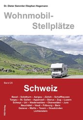 Wohnmobil-Stellplätze: Wohnmobil-Stellplätze Schweiz Band 26