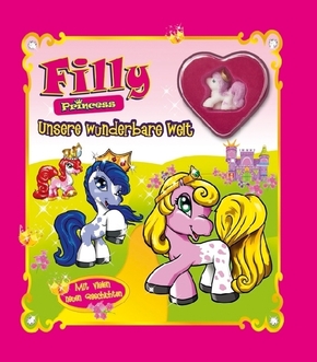 Filly Princess: Unsere wunderbare Welt (Mit Filly-Figur)