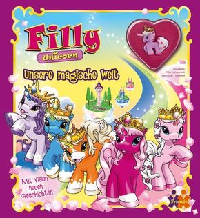 Filly Unicorn: Unsere magische Welt
