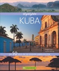 Highlights Kuba - Die 50 Ziele, die Sie gesehen haben sollten