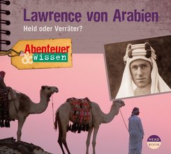 Abenteuer & Wissen: Lawrence von Arabien, 1 Audio-CD