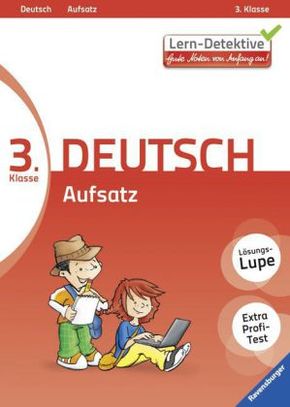 Lern-Detektive - Gute Noten von Anfang an!; 3. Klasse Deutsch, Aufsatz