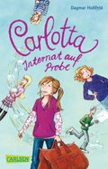 Carlotta, Internat auf Probe