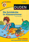 Lesedetektive Übungsbücher - Die Schildkröte im Klassenzimmer, 1. Klasse