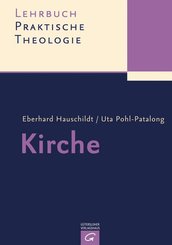 Lehrbuch Praktische Theologie: Lehrbuch Praktische Theologie / Kirche