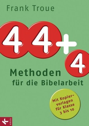44 plus 4 Methoden für die Bibelarbeit