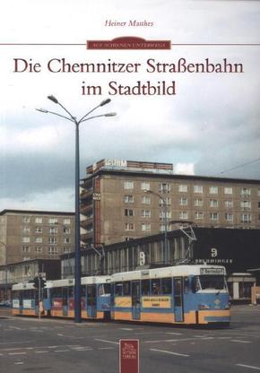 Die Chemnitzer Straßenbahn im Stadtbild