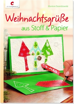 Weihnachtsgrüße aus Stoff & Papier
