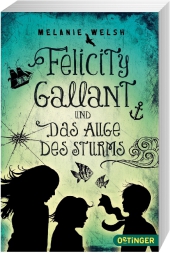 Felicity Gallant und Das Augen des Sturms