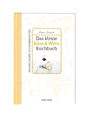 Das kleine Käse & Wein-Kochbuch