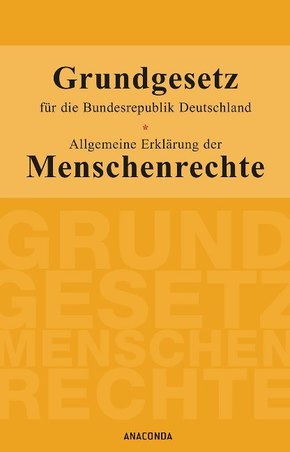 Grundgesetz für die Bundesrepublik Deutschland / Allgemeine Erklärung der Menschenrechte