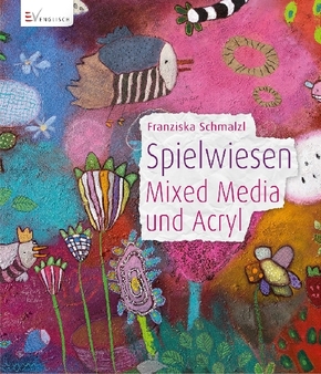Spielwiesen - Mixed Media und Acryl