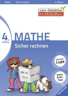 Lern-Detektive - Gute Noten von Anfang an!; 4. Klasse Mathe, Sicher rechnen