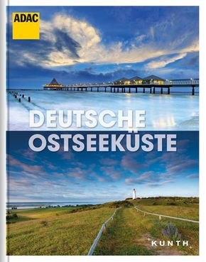 Deutsche Ostseeküste - KUNTH ADAC Reisebildband