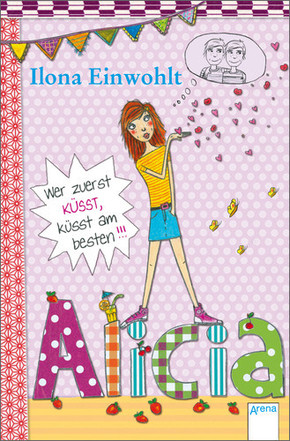 Alicia - Wer zuerst küsst, küsst am besten