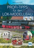 Profi-Tipps für den Lok-Modellbau
