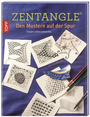 Zentangle®. Den Mustern auf der Spur