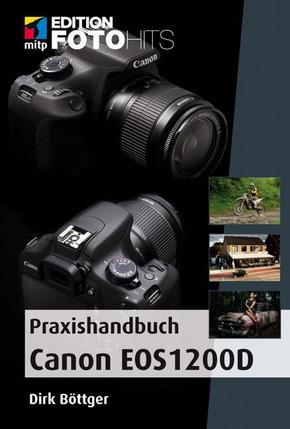 Praxishandbuch Canon Eos 1200d Besser Fotografieren - 