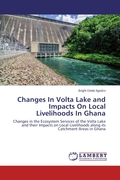 Changes In Volta Lake and Impacts On Local Livelihoods In Ghana