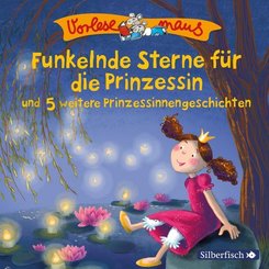 Vorlesemaus: Funkelnde Sterne für die Prinzessin und 5 weitere Prinzessinnengeschichten, 1 Audio-CD